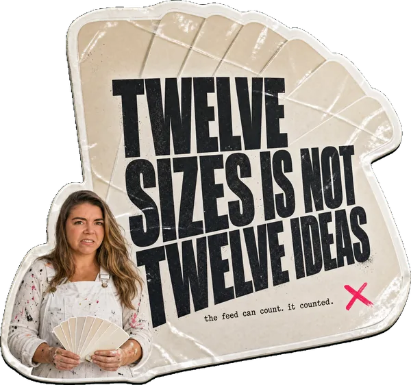 A paint-swatch-fan sticker reading TWELVE SIZES IS NOT TWELVE IDEAS, with Rosie Arrowsmith as a paint-splattered decorator holding identical beige swatches.