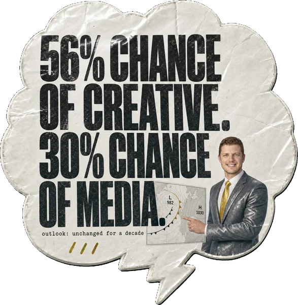 A storm-cloud sticker reading 56% CHANCE OF CREATIVE. 30% CHANCE OF MEDIA., with Alex Morris as a TV weather presenter.