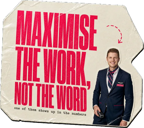 A baggage-tag sticker reading MAXIMISE THE WORK, NOT THE WORD, with Alex Morris as an airline gate agent.