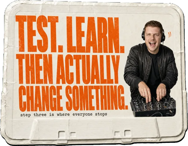 A cassette-shaped sticker reading TEST. LEARN. THEN ACTUALLY CHANGE SOMETHING., with Alex Morris as a DJ.